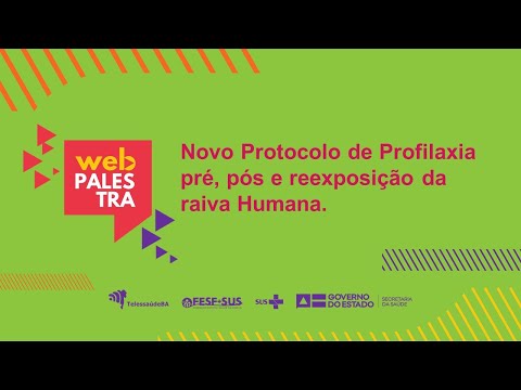 Webpalestra: Novo Protocolo de Profilaxia pré, pós e reexposição da Raiva Humana