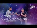 Ferrugem part. Lucas Lucco - Amor que Chama Né DVD Chão De Estrelas