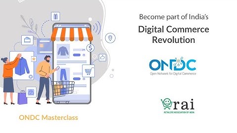 ONDC Masterclass: Become part of India