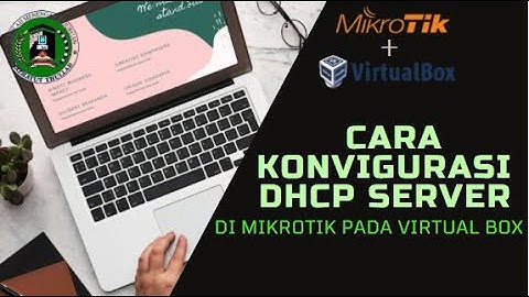 Cara Konfigurasi DHCP Server Di Mikrotik Pada Virtual Box