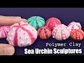 Polymer Clay Sea Urchins Sculptures // How to Sculpt Tutorial