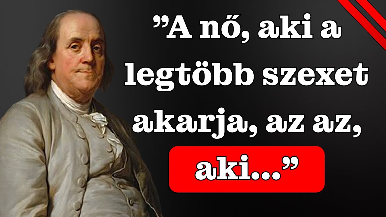 Benjamin Franklin Idézetek – Az Egyesült Államok alapítójának sikerének titkai