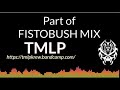 Part of fisto bush mix by tmlp