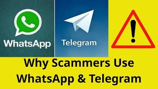 Why do scammers use WhatsApp and Telegram to access your private messages?