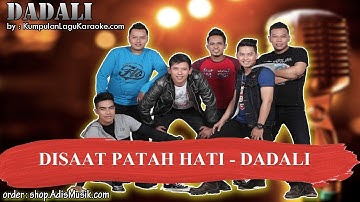 DISAAT PATAH HATI - DADALI Karaoke
