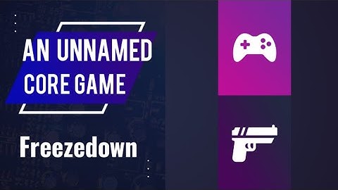 an unnamed core game v1.1 (Freezedown)