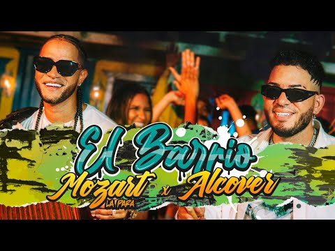 Mozart La Para X Alcover - El Barrio