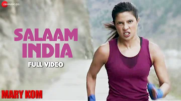सलाम इंडिया फुल वीडियो | मैरी कॉम | प्रियंका चोपड़ा | शशि सुमन | देशभक्ति सांग | एचडी