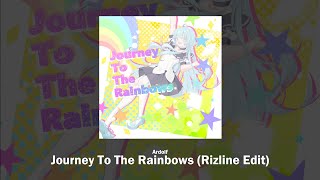 [From Rizline] Ardolf - Journey To The Rainbows (Rizline Edit)