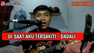 DADALI - DISAAT AKU TERSAKITI Cover kentrung by ubedila