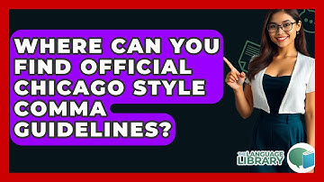 Where Can You Find Official Chicago Style Comma Guidelines? - The Language Library