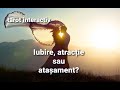 TAROT INTERACTIV -Iubire, atracție sau atașament?Ce aspect caracterizează mai mult această legătură?