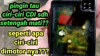 ciri-ciri CDI lemah atau CDI setengah mati bagian yang ke-4