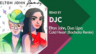 Elton John, Dua Lipa - Cold Heart (Bachata Remix DJC) 2022 Resimi