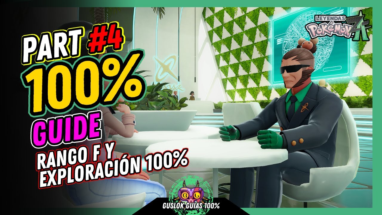 PART #4: RANGO F Y EXPLORACIÓN 100% | GUÍA 100% | 💯Leyendas Pokemon: Z-A🏆 PART #4: RANGO F Y EXPLORACIÓN 100% | GUÍA 100% | 💯Leyendas Pokemon: Z-A🏆