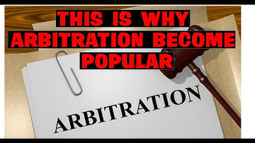 This Is Why Arbitration Become Popular