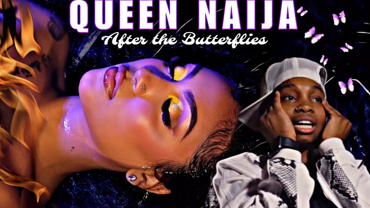 QUEEN NAIJA PUT HER WHOLE BODY INTO THIS EP!! 'AFTER THE BUTTERFLIES