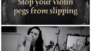5 ways to stop violin pegs from slipping