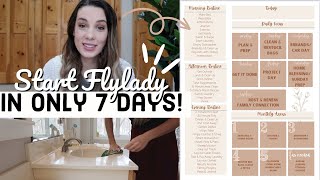 Fly Lady Baby Steps (GET STARTED IN ONLY 7 DAYS!! 🙌🏼)