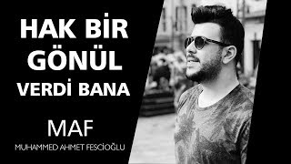 Hak Bir Gönül Verdi Bana Yeni Versiyonu | Muhammed Ahmet Fescioğlu Resimi