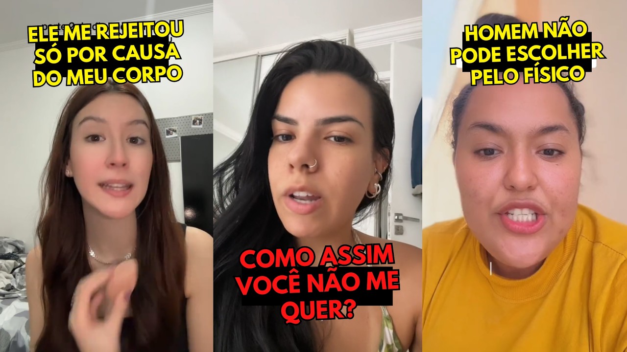 Quando o Homem Diz “Não” Pelo Físico, Elas Surtram