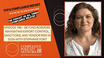 Beyond Borders: Navigating Export Control Sanctions & Vendor Risk in 2026 with Stephanie Font