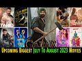 30 Upcoming BIG Movies Releasing July to August 2023 Hindi | Upcoming Bollywood &amp; South Indian Films