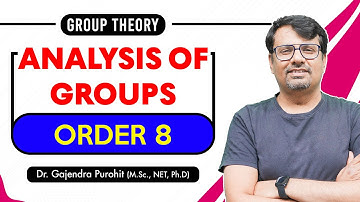 Group Theory | Special Properties Of Groups Of Order 8 - Concepts and Example By GP Sir