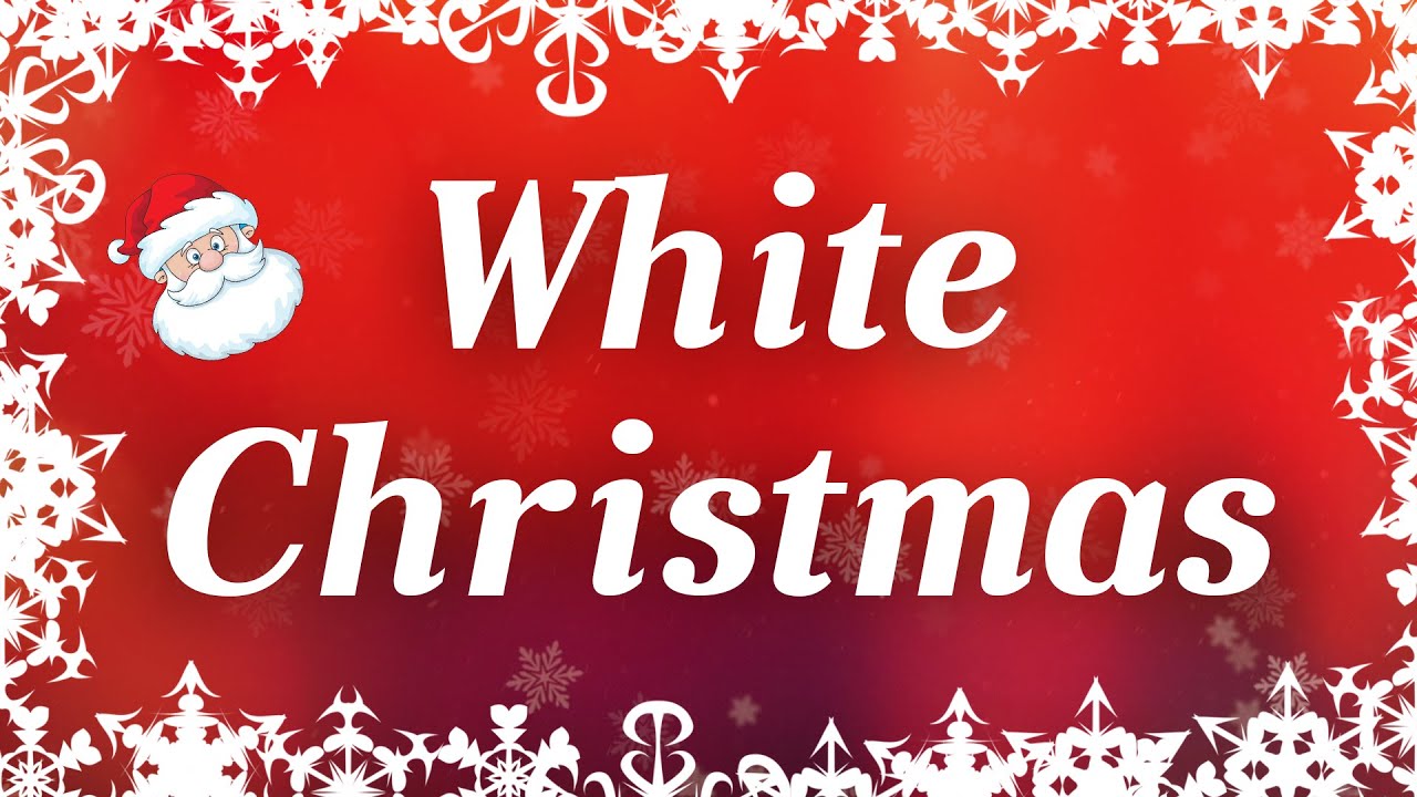 White Christmas with Lyrics  Classic Christmas Songs