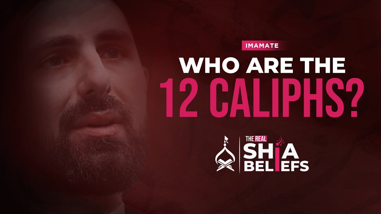 Examining the Hadith of 12 Caliphs after the Prophet | ep 97 | The Real Shia Beliefs