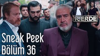 İçerde 36. Bölüm - Sneak Peek