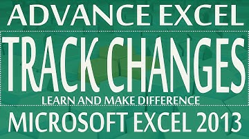 Track Changes in Excel Workbook - (Demo Module 01 Class#16)