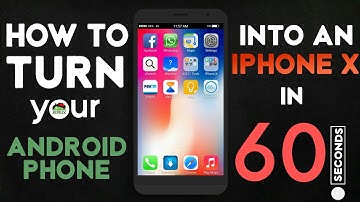How To Turn your ANDROID phone into an iPhone X