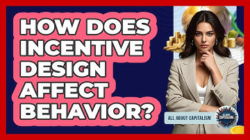 How Does Incentive Design Affect Behavior?