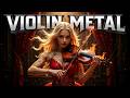 METAL MUSIC + VIOLIN 🔥🙌💪 Increase your energy while you train, play or work