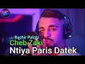 Cheb zaki 2022 ntiya paris datek      avec bachir palolo
