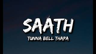 Tunna Bell Thapa - Saath (lyrics Video)