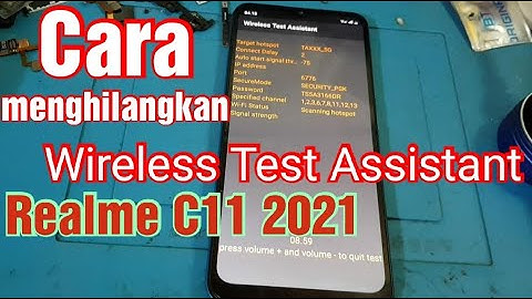 Cara Menghilangkan Tulisan " Wireless Test Assistant " Realme C11 2021 Setelah Flashing