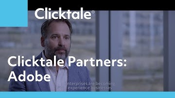 Adobe, Clicktale and the ‘Currency of Customer Experience’