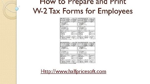How to Print W2 Form for Employees