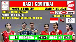 Hasil Semifinal Thomas Uber Cup 2024 Hari Ini ~ JORJI ESTER KOMANG Menang ~ INDONESIA KE FINAL UBER