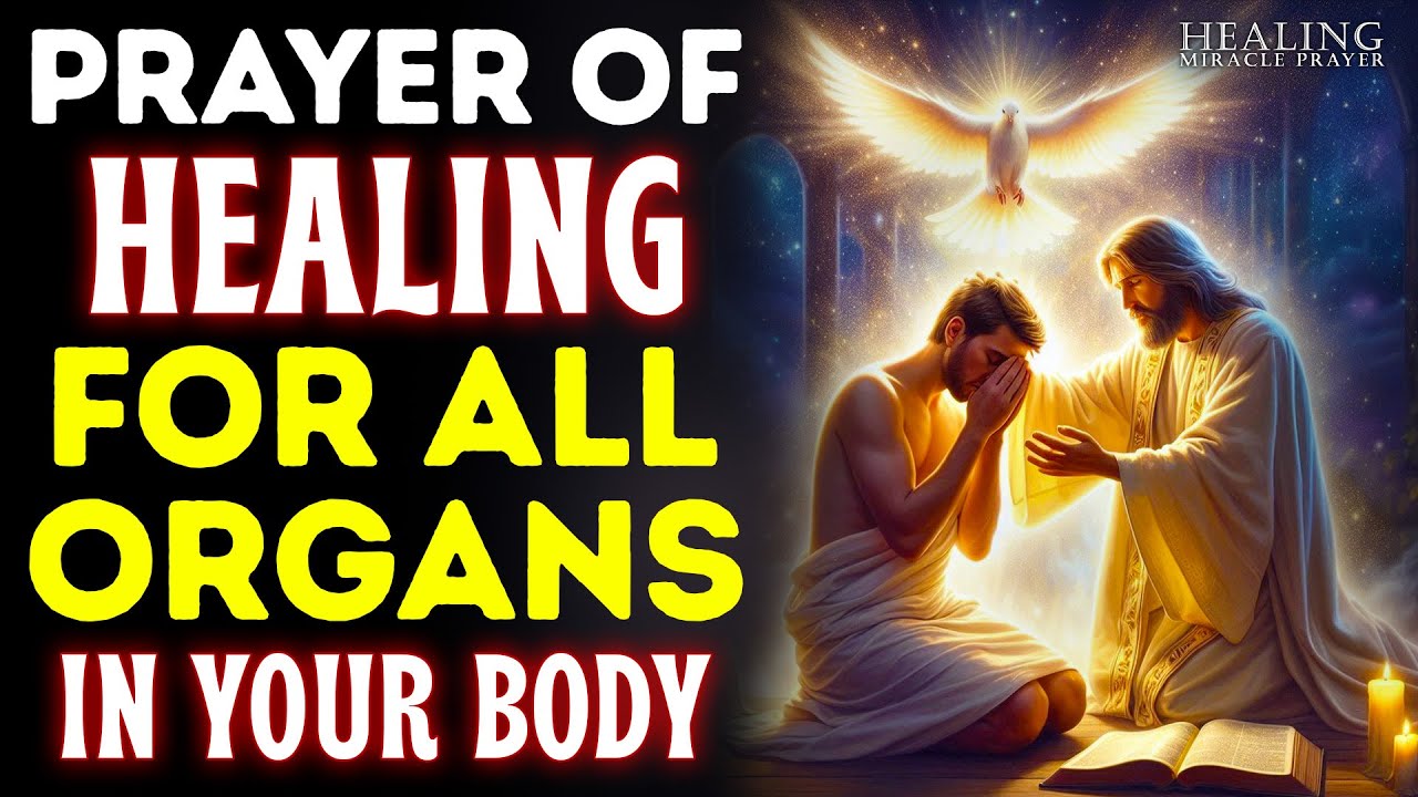 Prayer Of Healing For All Organs In Your Body | Instant Healing Declarations