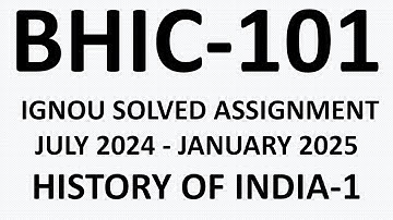 bhic 101 solved assignment 2024 / bhic 101 solved assignment 2024-25 / bhic101 assignment / bhic-101