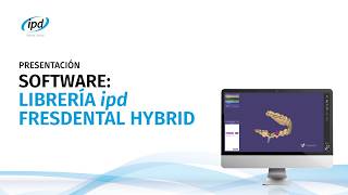 Presentación Software: Librería IPD Fresdental Hybrid