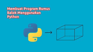 Membuat Program Rumus Volume Balok di Python