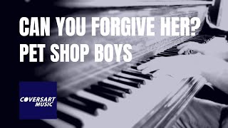 Pet Shop Boys - Can You Forgive Her? (piano cover by coversart)