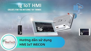Hướng dẫn sử dụng HMI IIoT WECON | Thêm vào tài khoản V-NET xem HMI trên máy tính điện thoại