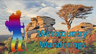 Westcountry Wanderings Channel Update - 7th October 2026