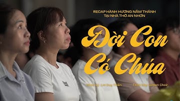 Đời Con Có Chúa (Lm. Duy Thiên) - Lumen Choir | Recap hành hương #NămThánh 2025 tại nhà thờ An Nhơn