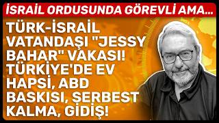 Türk - İsrai̇l Vatandaşi \
